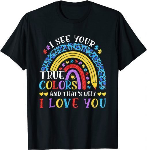 Classic Autism Awareness Rainbow I See Your True Colors Puzzle Piece TShirt