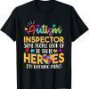 Autism Inspector People Look Up Their Heroes Raising Mine Classic TShirt