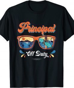 Vintage Principal Off Duty Last Day Of School Sunglasses Shirt