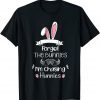 Forget The bunnies I'm Chasing Hunnies Toddler Easter TShirt
