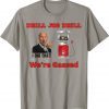 T-Shirt Drill Joe Drill ,Joe Biden Gas Prices Gas Pump I Did That