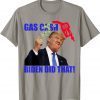 Gas Cash Gas Pump Biden Did That Funny Joe Biden Funny Trump Shirt