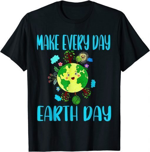 Classic Earth Day 2022 Make Every Day Earth Day Teacher Kids T-Shirt