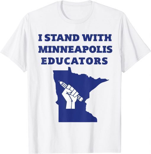 TShirt Teacher Walkout I Support Minneapolis Educators 2022 Strike