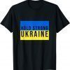 Hold Strong Ukraine ,Ukrainian Flag 2022 TShirt