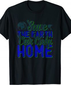 T-Shirt Save the Earth Our Only Home Conservation Planet Vintage