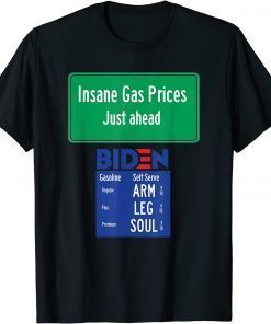 Official Biden's Insane Gas Prices T-Shirt