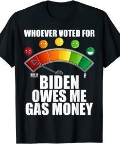 Classic Anti Biden Owes Me Gas Money Pro America Tee For Republicans T-Shirt