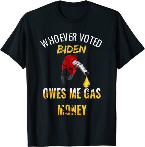 Classic Whoever voted Biden owes me gas money! Empty gauge vintage T-Shirt