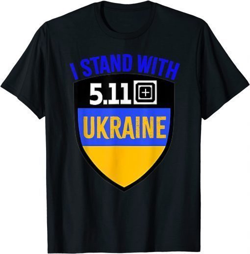 Official 5.11 Ukraine Flag President Zelensky Support Ukraine T-Shirt