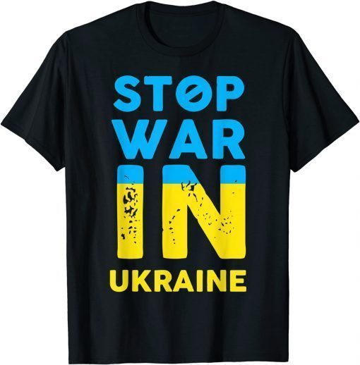 2022 Stop War In Ukraine Stop Russian Attacks Ukraine Flag Women Tee Shirts