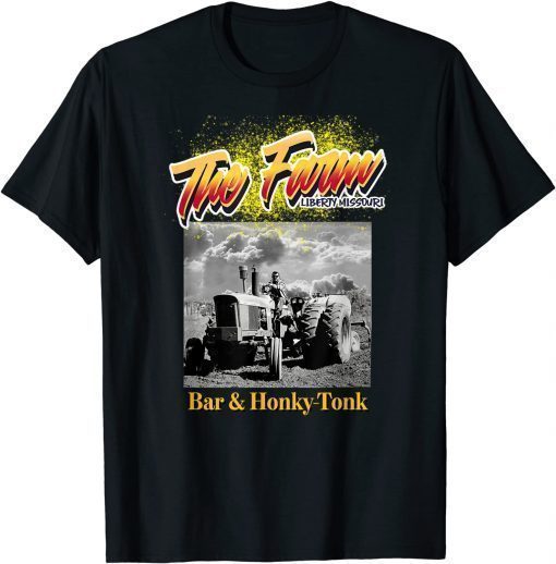 The Farm Liberty Missouri USA Live Music Bar Honkytonk #2 Gift TShirt