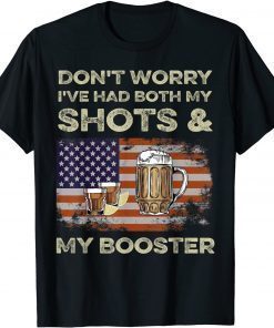 Funny Don't worry I've had both my shots and booster Funny vaccine TShirt