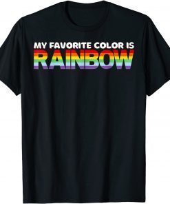 My Favorite Color Is Rainbow Unisex TShirt