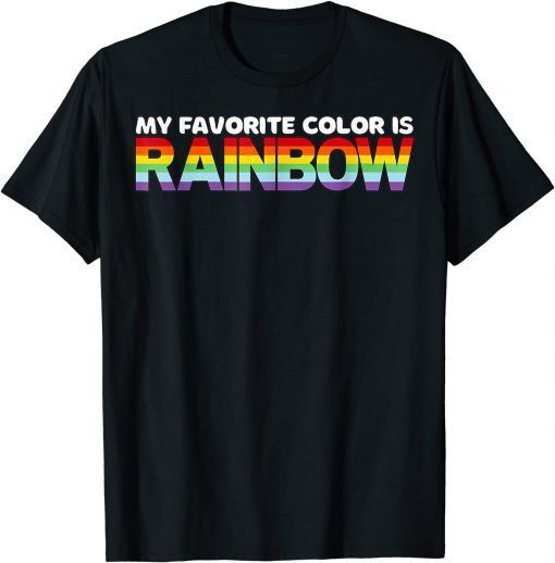 My Favorite Color Is Rainbow Unisex TShirt