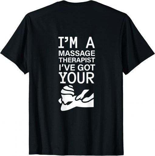 Massage Therapist Funny spa shirt Massage Therapy T-Shirt