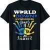 2022 World Down Syndrome Day Awareness Socks and Support 21 March Classic T-Shirt