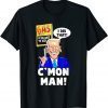 Gas Prices I Did That Funny Biden Meme Gift Tee Shirt