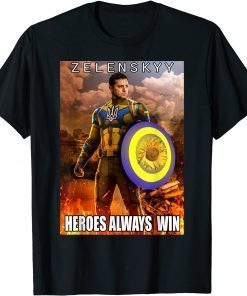 T-Shirt Volodymyr Zelensky Heroes Always Win Ukraine Flag