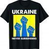 Ukraine Never Surrenders Support Ukraine Ukrainian Flag Unisex TShirt