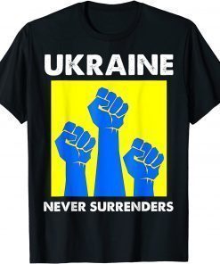 Ukraine Never Surrenders Support Ukraine Ukrainian Flag Unisex TShirt