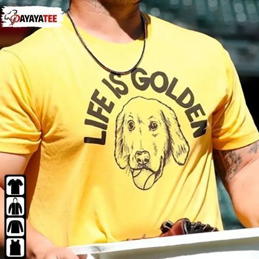 Ty France Life Is Golden Puppy Shirt