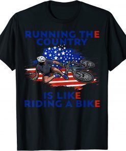 Running The Country Is Like Riding A Bike Joe Biden T-Shirt