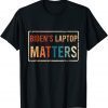 T-Shirt Biden's Laptop Matters Funny Anti Democrat Pro Trump 2024