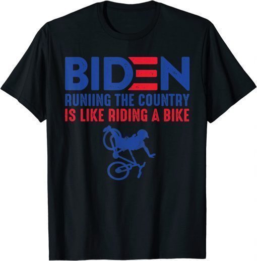 Running the country is like riding a bike funny joe biden T-Shirt