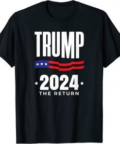 Trump 2024 The Return Election American Flag T-Shirt