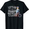 Let's Go Brandon Bicycle Club ,Anti Biden 2022 Tee Shirt