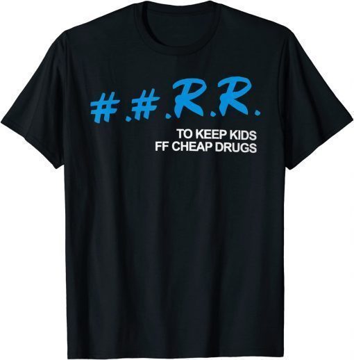 Classic kankan rr to keep kids off cheap drugs 2022 T-Shirt