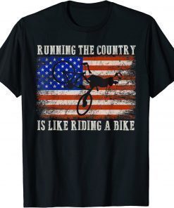 Running The Country Is Like Riding A Bike Joe Biden T-Shirt