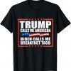 Trump Calls Me American Biden Calls Me Breakfast Taco satire Vintage T-Shirt