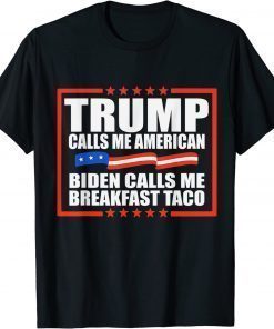 Trump Calls Me American Biden Calls Me Breakfast Taco satire Vintage T-Shirt