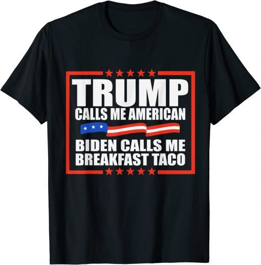 Trump Calls Me American Biden Calls Me Breakfast Taco satire Vintage T-Shirt