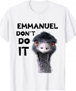 Emmanuel Don't Do It T-Shirt