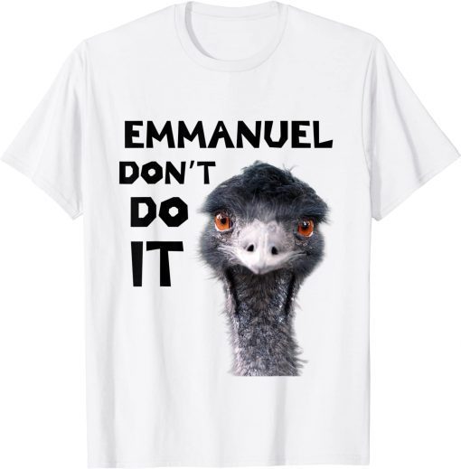 Emmanuel Don't Do It T-Shirt