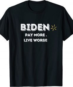 Vintage Pay More Live Worse T-Shirt