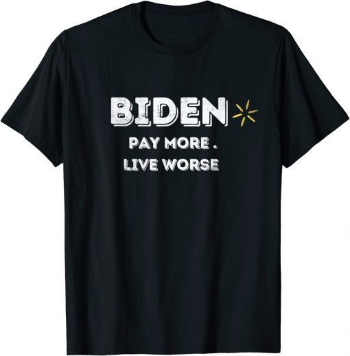 Vintage Pay More Live Worse T-Shirt
