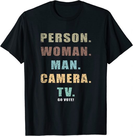 Person Woman Man Camera TV Go Vote! Gift T-Shirt