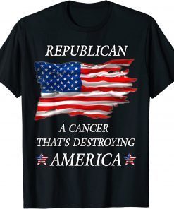 Anti Biden Republican a Cancer That's Destroying America 2022 T-Shirt