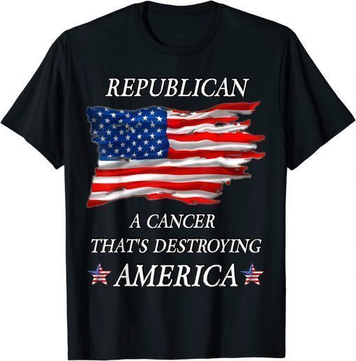 Anti Biden Republican a Cancer That's Destroying America 2022 T-Shirt