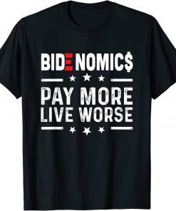 Bidenomics Pay More Live Worse Biden Recession Tee Shirt