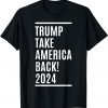 Classic Trump 2024 Take America Back Election American T-Shirt
