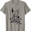 Joe Biden Has Cancer ,Anti Biden Shirt