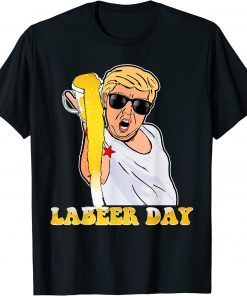 Labeer Day Happy Labor Day Trump Bae Laboour Day 2022 T-Shirt