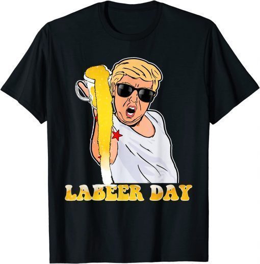 Labeer Day Happy Labor Day Trump Bae Laboour Day 2022 T-Shirt