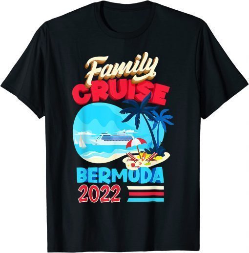 T-Shirt Family Bermuda 2022 Funny Family Cruise