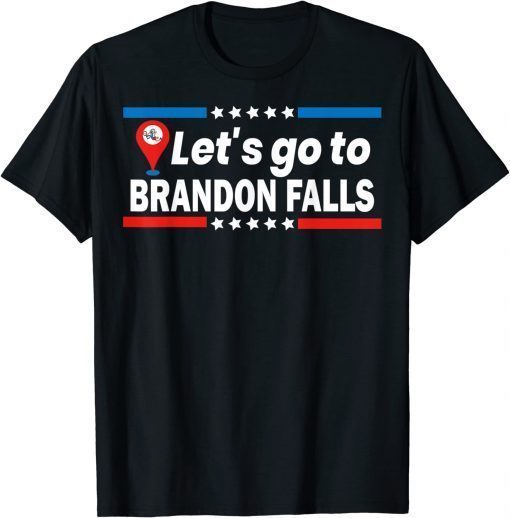 Funny Let's go to Brandon Falls Historical Landmark On Map T-Shirt